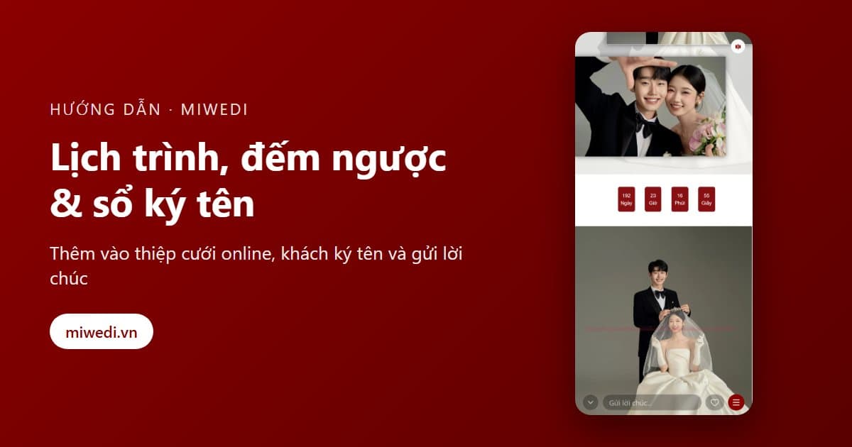 Cách thêm lịch trình, đếm ngược và sổ ký tên vào thiệp cưới online
