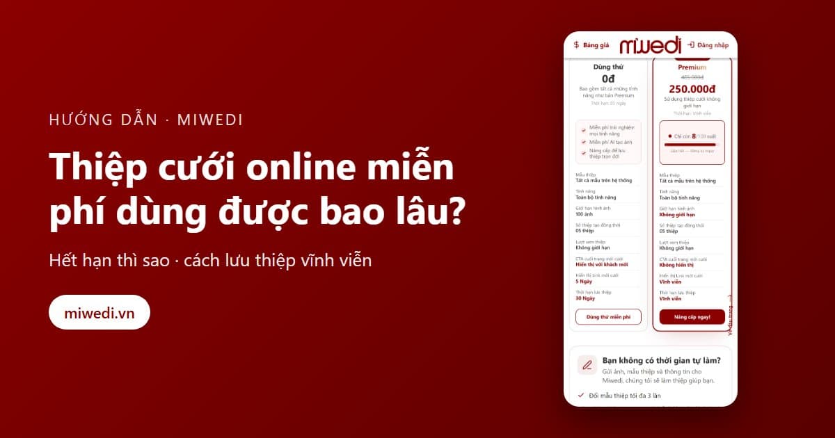 Thiệp cưới online miễn phí dùng được bao lâu? Cách lưu thiệp vĩnh viễn