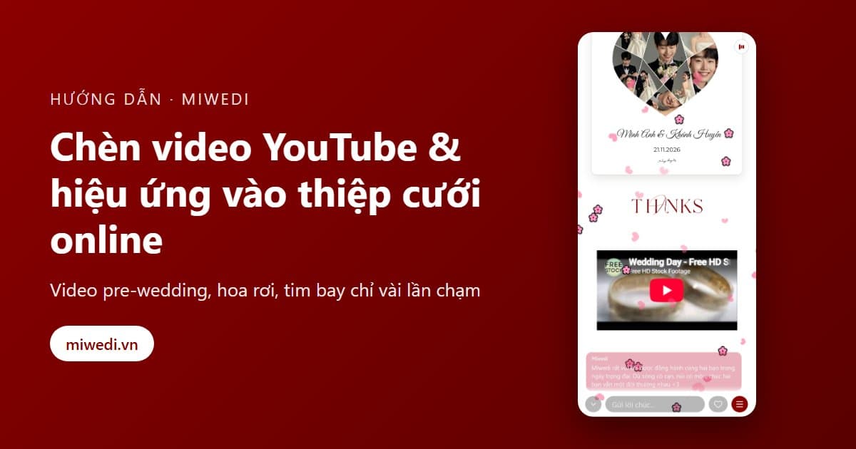Cách chèn video YouTube và hiệu ứng động vào thiệp cưới online